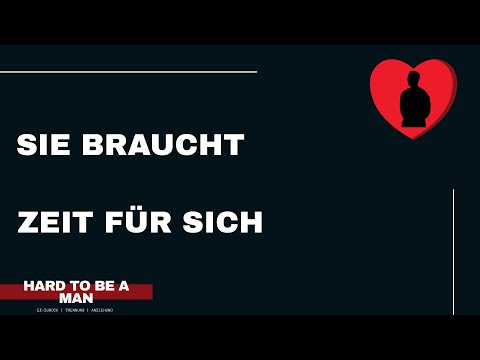 Sie sagt sie braucht Zeit für sich (Trennung / Beziehung)