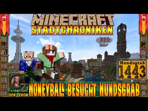 Minecraft #1443 -Stadtchroniken- Honeyball besucht Hundsgrab [HD+Deutsch]