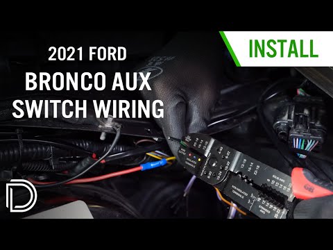 How-to: Wiring the Auxiliary Switches on the 2021 Ford Bronco