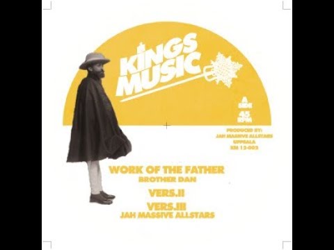 KM 12-002 / side A / BROTHER DAN - work of the father / JAH MASSIVE ALLSTARS / KINGS MUSIC