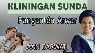 Download lagu Kliningan Sunda Pangantén Anyar - Aan Darwati mp3 Download lagu Kliningan Sunda Pangantén Anyar - Aan Darwati mp3