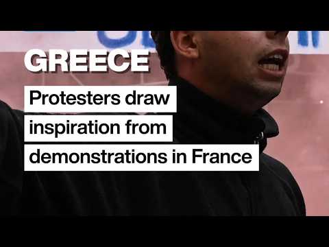 Greece: Protesters draw inspiration from demonstrations in France