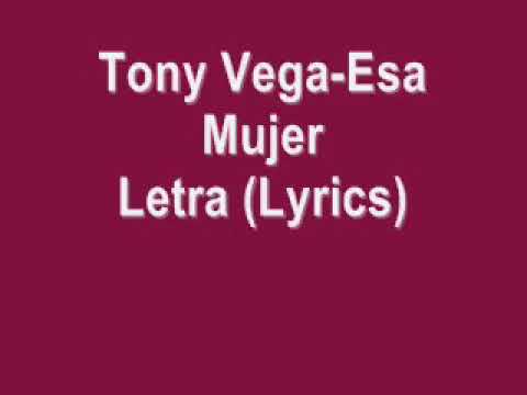 Tony Vega-Esa Mujer🎶(Letra)