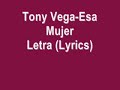 Tony Vega-Esa Mujer🎶(Letra)
