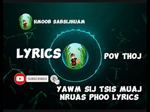 Yawm sij tsis muaj nruas phoon [ Official ] Pov Thoj Lyrics