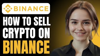 How to Sell Your Crypto on Binance