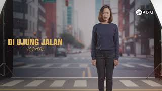 Download lagu Di Ujung Jalan - Samsons | Cover by PI7U mp3