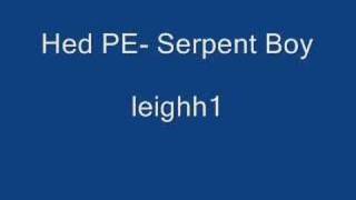 Hed PE-  Serpent Boy