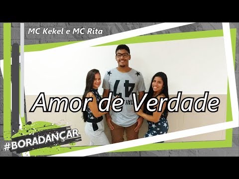 Amor de Verdade - MC Kekel e MC Rita | Coreografia Free Dance | #boradançar