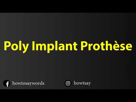 How To Pronounce Poly Implant Prothese