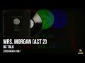 dc Talk | Mrs. Morgan (Act 2)