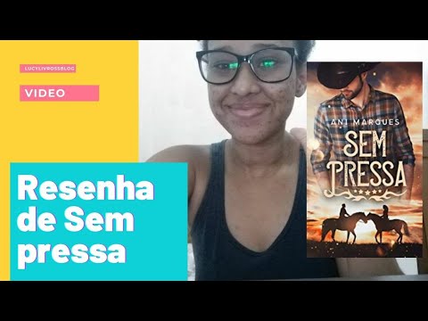 Resenha de Sem Pressa