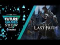 The Last Faith | Gameplay Trailer | Future Games Show June 2022