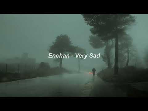 Enchan - Very Sad 1 Hour
