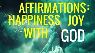 Affirmations:&quot; Joy,  Happiness, Optimism, Gratitude, Faith in God&quot; Long