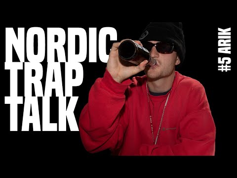 NORDIC TRAP TALK #5 Arik