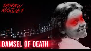 SHADOW ARCHIVES, Season 2 Ep. 4: Damsel of Death