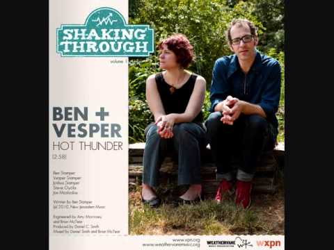 Ben + Vesper - Hot Thunder | Shaking Through (Song Stream)