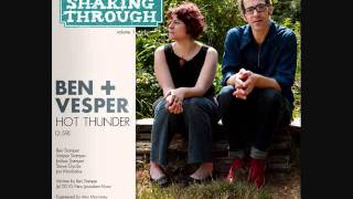 Ben + Vesper - Hot Thunder | Shaking Through (Song Stream)