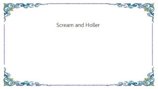 Scream and Holler Music Video
