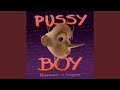 Pussy Boy [Prod. by Noromeo]