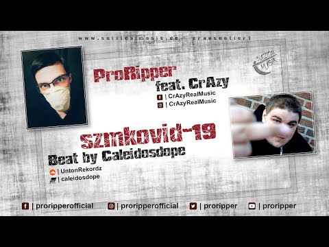 ProRipper – szmkovid-19 (feat. CrAzy | Beat by Caleidosdope)