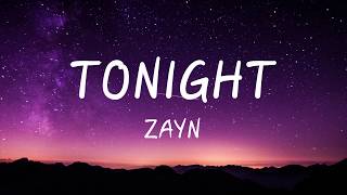 ZAYN - Tonight - (Lyrics/Lyrics Video)
