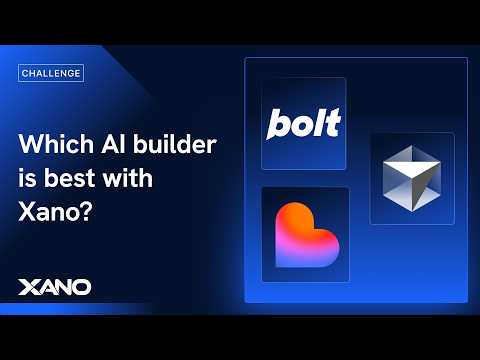 Which AI builder is best with Xano? | Bolt vs Lovable vs Cursor