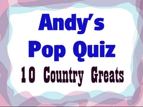 Pop Quiz No46 - 10 Country Greats