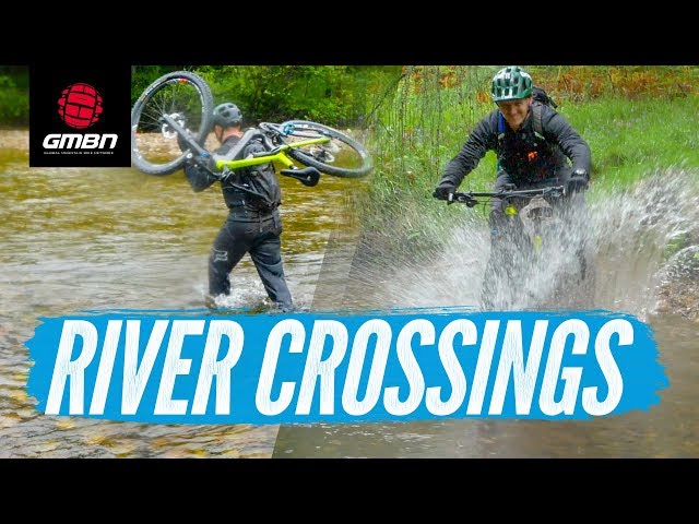 Mountain Bike River Crossings | How To Cross Moving Water ...
