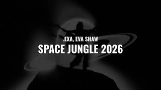 Download lagu .EXA, Eva Shaw - Space Jungle 2026 mp3