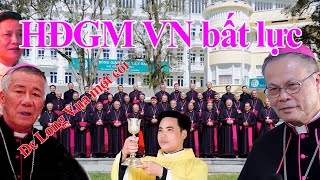 🔴Đã rõ HĐGMVN vô can không có thẩm quyền trong sự việc Linh mục Anton Đặng Hữu Nam