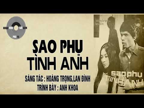 Sao phụ tình anh - Anh Khoa