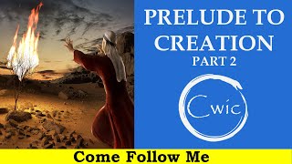 Come Follow Me LDS - Moses 1 and Abraham 3 Part 2