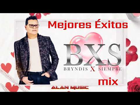 Bxs Bryndis x Siempre sus mejores Éxitos ( 2021 ) Mix