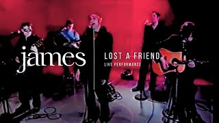 Music video thumbnail preview for JAMES - Lost A Friend (Live) by James