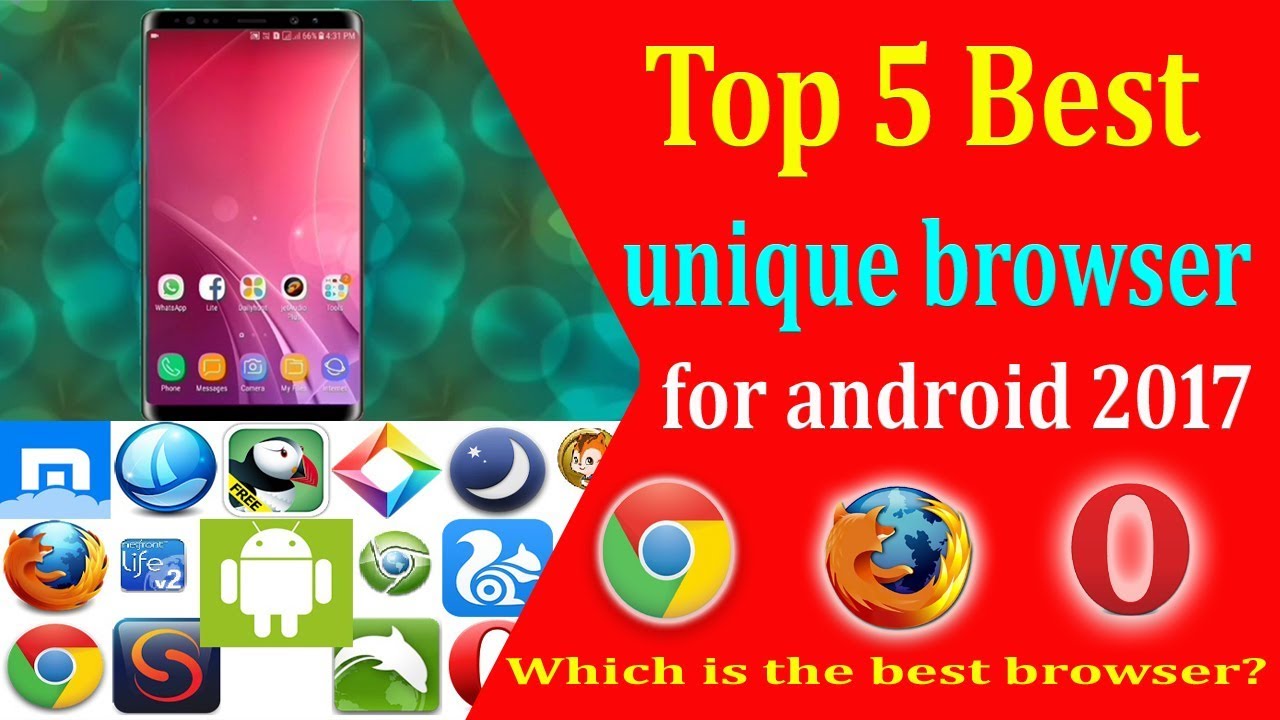 Top 5 best unique browser for android 2017