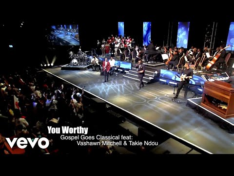VaShawn Mitchell Presents - You Are Worthy/Holy (feat. VaShawn Mitchell & Takie Ndou) (...