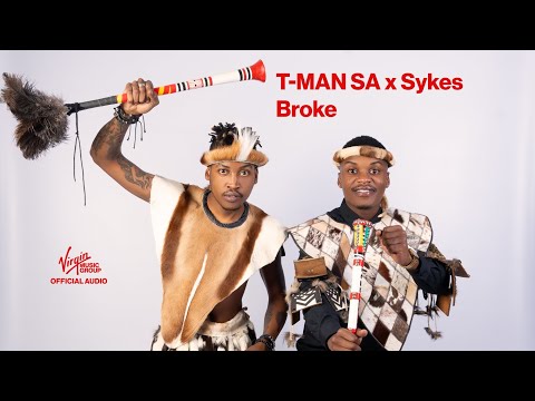 T-MAN SA x Sykes - Broke | Official Audio