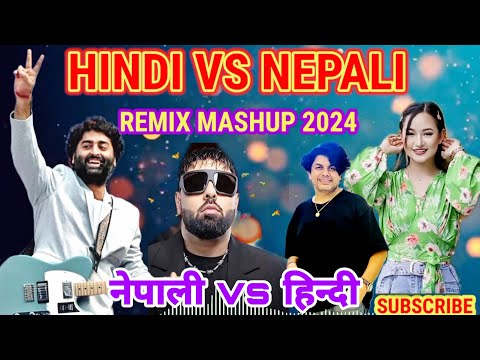 Hindi VS Nepali Songs Mashup 2024 New Nepali And Hindi Mix Songs Mashup नेपाली & हिन्दी Jukebox