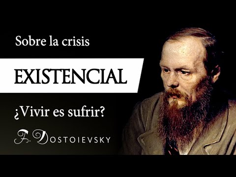 LA CRISIS EXISTENCIAL (Fiódor Dostoievski) - El Problema del SUFRIMIENTO según el EXISTENCIALISMO