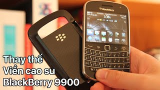 [Di Động HD] Thay viền cao su cho BlackBerry 9900 - BackCover BlackBerry 9900 Replacement