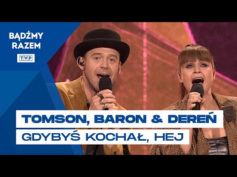 Tomson & Baron x Kasia Dereń - Gdybyś Kochał, Hej || Rytmy Dwójki