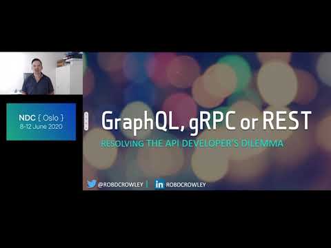 GraphQL, gRPC or REST? Resolving the API Developer's Dilemma - Rob Crowley - NDC Oslo 2020