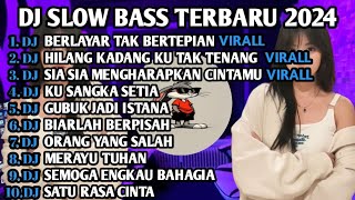 Download lagu DJ SLOW BASS TERBARU 2024 | DJ VIRAL TIK TOK FULL BASS 🎵 DJ BERLAYAR TAK BERTEPIAN | FULL ALBUM mp3