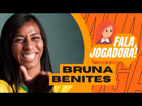 FALA, JOGADORA! #EP2 - BRUNA BENITES