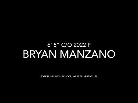 Bryan Manzano (Forest Hill HS) c/o 2022 6’ 5” F 2021-22 Highlights