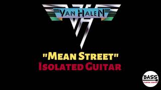 Mean Street  - Van Halen - Isolated Guitar (guitar only)