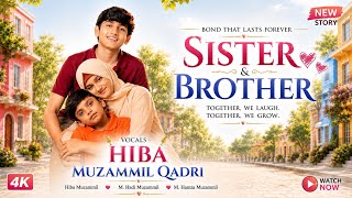 Download lagu Sister Brother Love Song | Emotional Bhai Behen Nasheed 2026 | Hiba Muzammil Qadri  Video mp3