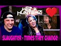 Slaughter - Times They Change (Studio Session) THE WOLF HUNTERZ Reactions